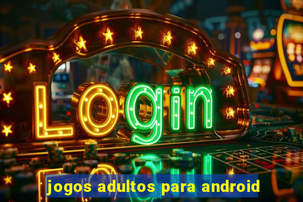 jogos adultos para android